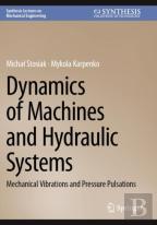 Dynamics Of Machines And Hydraulic Systems