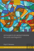 Dynamics Of Monotheism In Late Antiquity