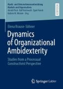 Dynamics Of Organizational Ambidexterity
