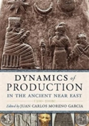 Dynamics Of Production In The Ancient Near East