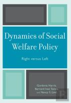 Dynamics Of Social Welfare Policy