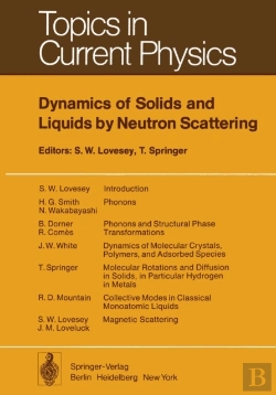 Bertrand.pt - Dynamics Of Solids And Liquids By Neutron Scattering