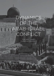 Dynamics Of The Arab-Israel Conflict
