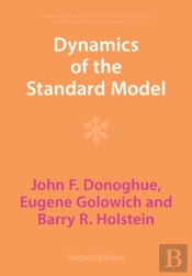 Dynamics Of The Standard Model