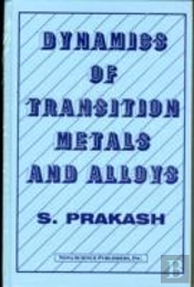 Dynamics Of Transition Metals And Alloys