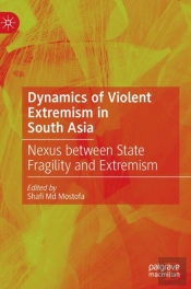Dynamics Of Violent Extremism In South Asia