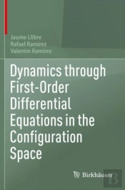 Dynamics Through First-Order Differential Equations In The Configuration Space