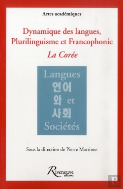 Bertrand.pt - Dynamique Des Langues Et Plurilinguisme En Coree. Quel Role Pour La Francophonie