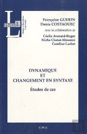 Dynamique Et Changement En Syntaxe ; Études De Cas