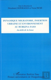 Dynamique Migratoire, Insertion Urbaine Et Environnement Au Burkina Faso ; Au-Delà De La Houe