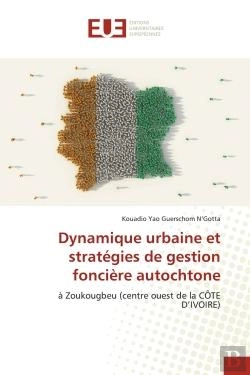 Bertrand.pt - Dynamique Urbaine Et Strategies De Gestion Fonciere Autochtone - A Zoukougbeu (Centre Ouest De La Co