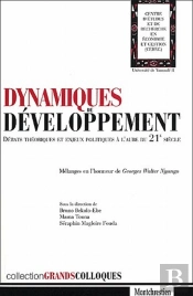 Dynamiques De Développement ; Débats Théoriques Et Enjeux Politiques À L'Aube Du Xxi Siècle
