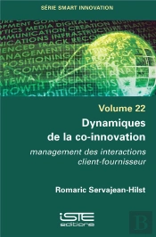Dynamiques De La Co-Innovation; Management Des Interactions Client-Fournisseur