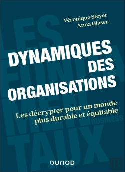 Bertrand.pt - Dynamiques Des Organisations : Les Décrypter Pour Un Monde Plus Durable Et Équitable