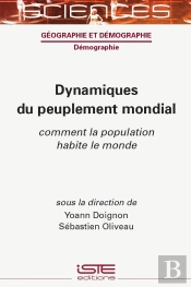 Dynamiques Du Peuplement Mondial : Comment La Population Habite Le Monde