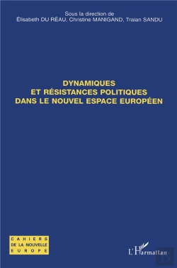 Bertrand.pt - Dynamiques Et Resistances Politiques Dans Le Nouvel Espace Europeen