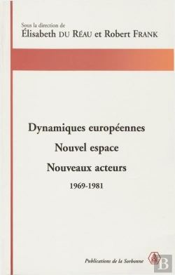 Bertrand.pt - Dynamiques Européennes ; Nouvel Espace, Nouveaux Acteurs ; 1969-1981