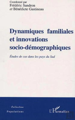 Bertrand.pt - Dynamiques Familiales Et Innovations Socio-Demographiques ; Etudes De Cas Dans Les Pays Du Sud