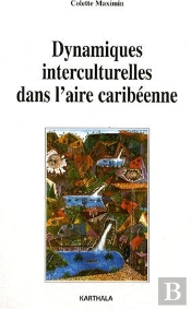 Dynamiques Interculturelles Dans L'Aire Caribéenne