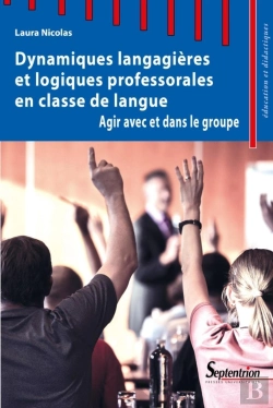 Bertrand.pt - Dynamiques Langagières Et Logiques Professorales En Classe De Langue