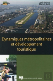 Dynamiques Métropolitaines Et Développement Touristique
