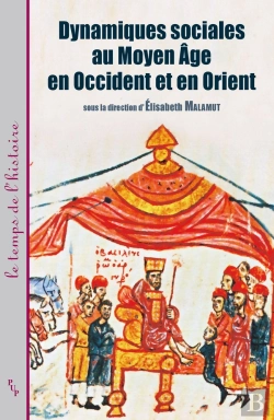 Bertrand.pt - Dynamiques Sociales Au Moyen Age En Occident Et En Orient