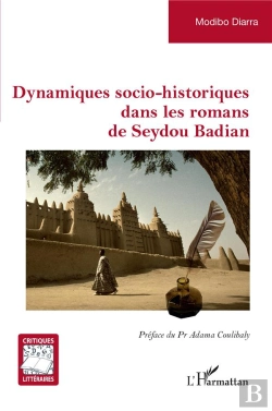 Bertrand.pt - Dynamiques Socio-Historiques Dans Les Romans De Seydou Badian