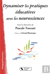 Dynamiser Les Pratiques Educatives Avec Les Neurosciences
