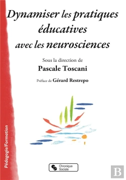 Bertrand.pt - Dynamiser Les Pratiques Educatives Avec Les Neurosciences
