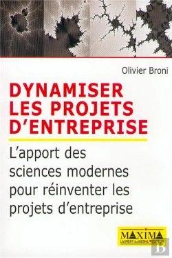 Bertrand.pt - Dynamiser Les Projets D'Entreprise ; L'Apport Des Sciences Modernes Pour Reinventer Les Projets D'Entreprise