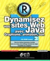 Dynamisez Vos Sites Web Avec Java ; Graphisme Animation Son
