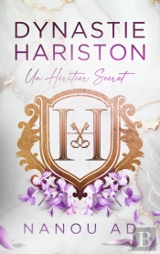 Dynastie Hariston Tome 1 : Un Héritier Secret