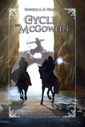 Dynterith, La Cité Aux Douze Gardiens : Le Cycle De Mcgowein - Livre 2/5