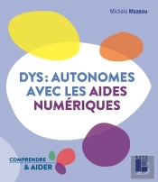 Dys : Autonomes Avec Les Aides Numériques