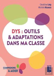 Dys : Outils Et Adaptations Dans Ma Classe : Cycles 2 Et 3