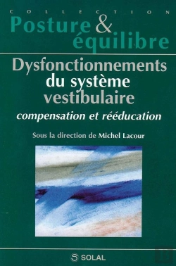 Bertrand.pt - Dysfonctionnement Du Systeme Vestibulaire, Compensation Et Reeducation