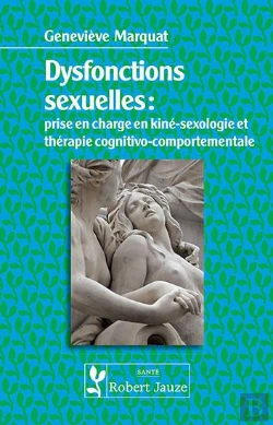 Bertrand.pt - Dysfonctions Sexuelles : Prise En Charge En Kine-Sexologie Et En Therapie Cognitivo-Comportementale