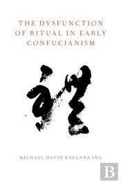 Dysfunction Of Ritual In Early Confucianism