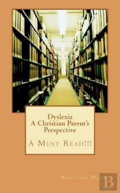 Dyslexia A Christian Parent'S Perspective