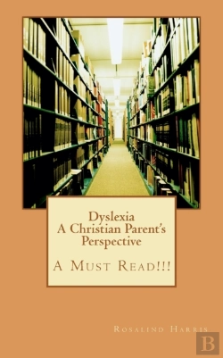 Bertrand.pt - Dyslexia A Christian Parent'S Perspective