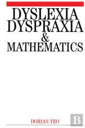 Dyslexia, Dyspraxia And Mathematics