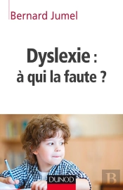Dyslexie : À Qui La Faute ?