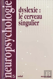 Dyslexie : Le Cerveau Singulier