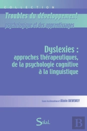 Dysléxies ; Approches Thérapeutiques, De La Psychologie Cognitive À La Linguistique