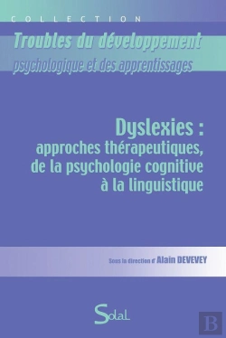Bertrand.pt - Dysléxies ; Approches Thérapeutiques, De La Psychologie Cognitive À La Linguistique