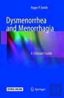 Dysmenorrhea And Menorrhagia