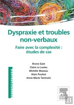 Bertrand.pt - Dyspraxie Et Troubles Non-Verbaux ; Faire Avec La Complexité : Études De Cas