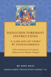 Dzogchen Foremost Instructions, A Garland Of Views