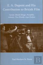 E. A. Dupont And His Contribution To British Film