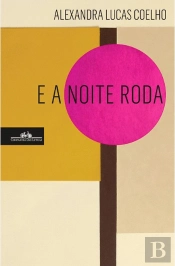 E a Noite Roda